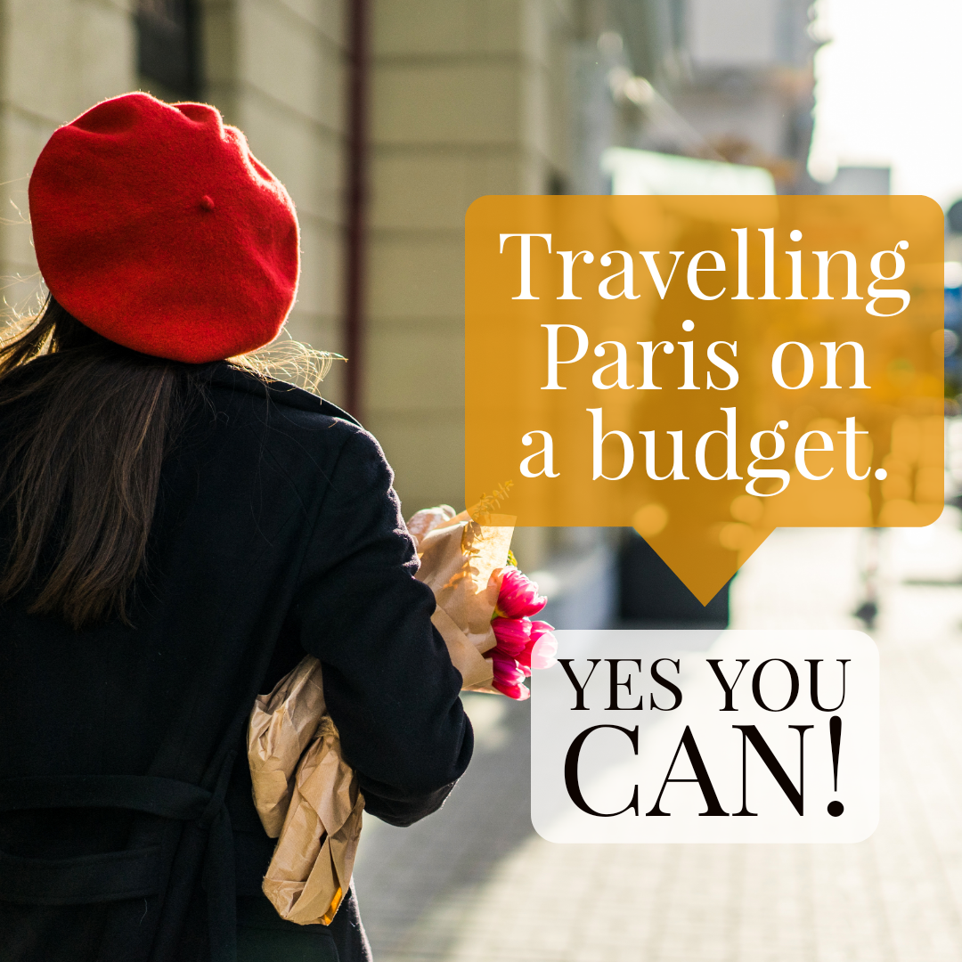8 Tips To Visit Paris On A Budget