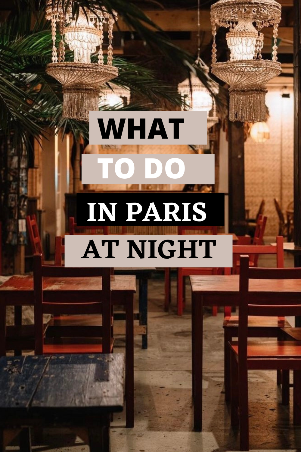 How to get the best of the Parisan nightlife