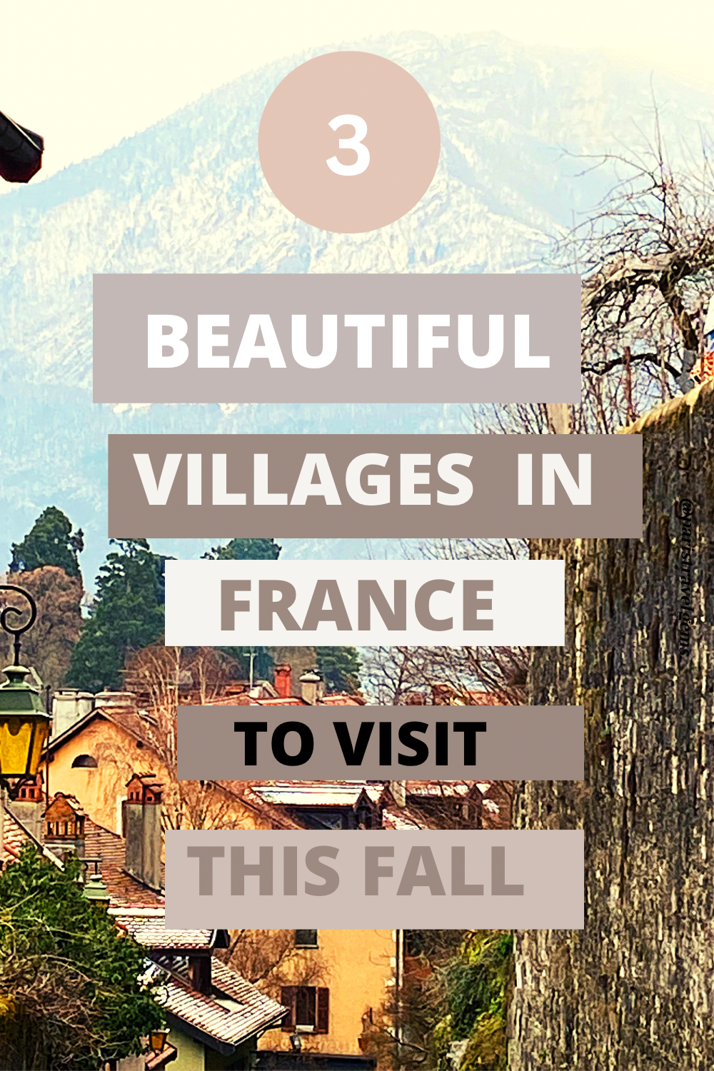 Discover the enchanting charm of three beautiful villages of France