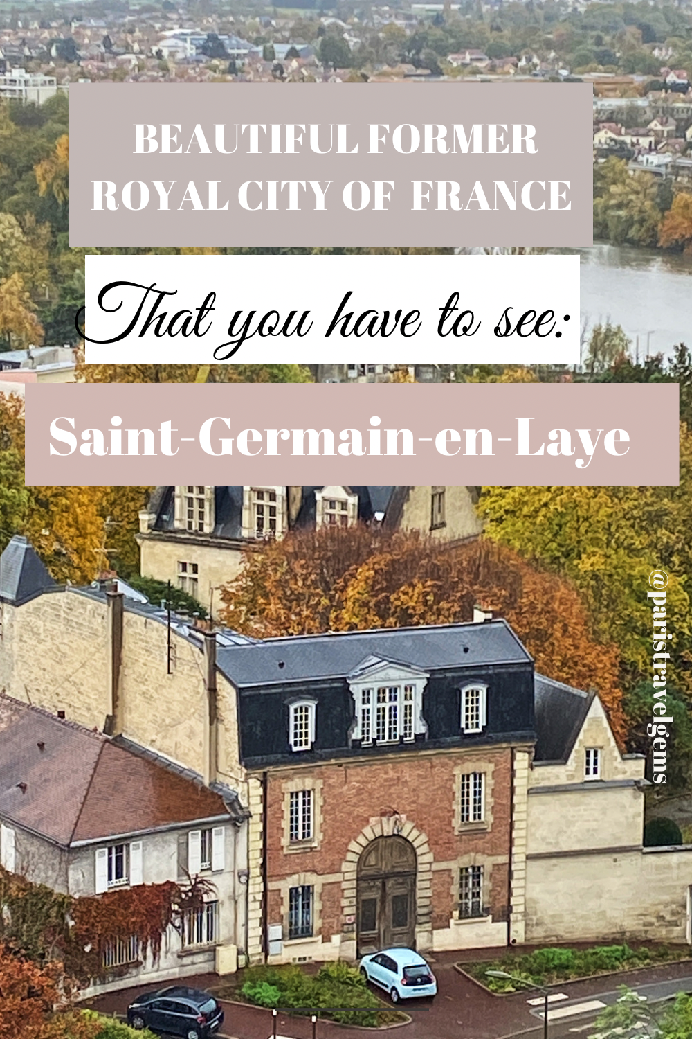 Discover the beautiful Charm of Saint-Germain-en-Laye