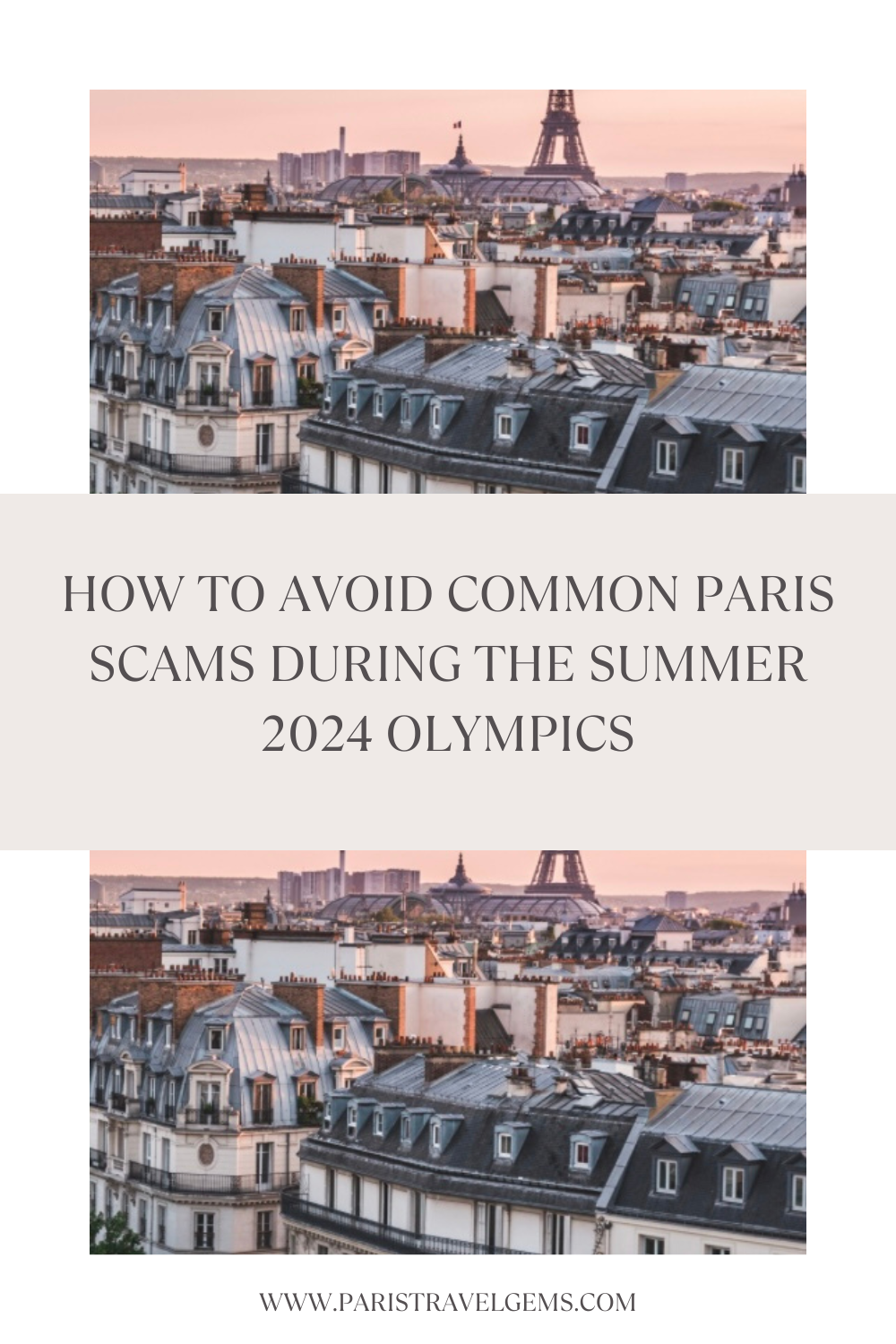 How to avoid common Paris scams during the summer 2024 Olympics