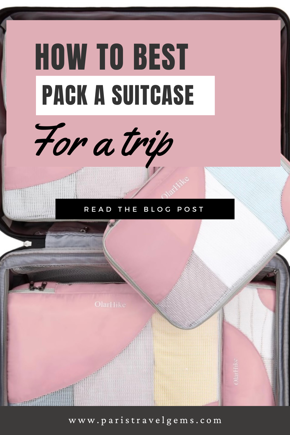 How to best pack a suitcase for a trip