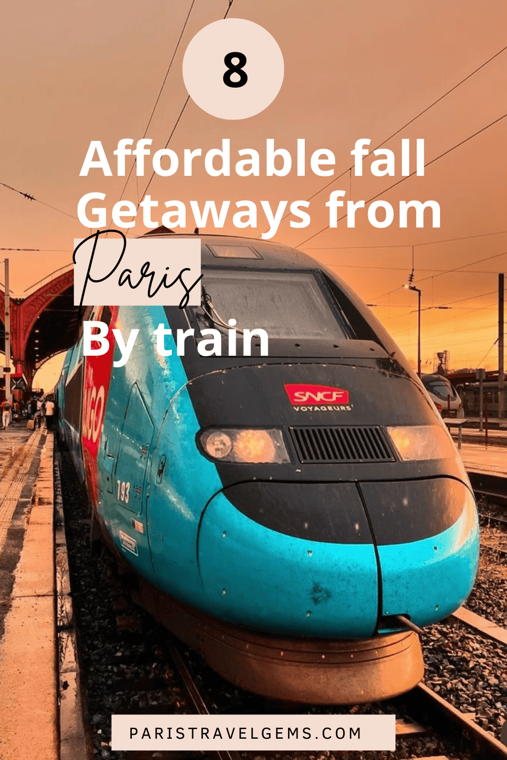 8 Affordable Fall Getaways from Paris by Train